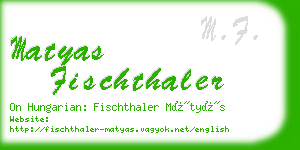 matyas fischthaler business card